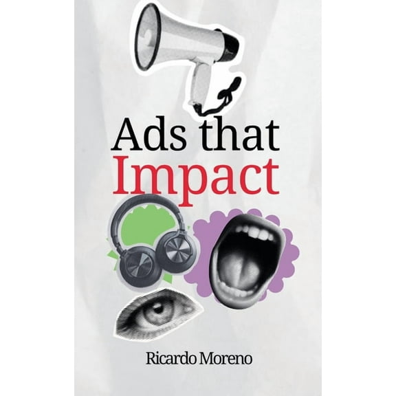 How to Achieve Success Ads That Impact, Book 1, (Paperback)
