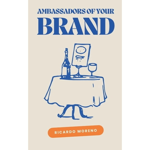 How to Achieve Success Ambassadors of Your Brand, Book 1, (Paperback)