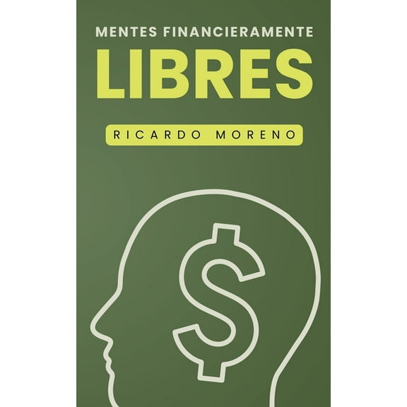 How to Achieve Success Mentes Financieramente Libres, Book 1, (Paperback)