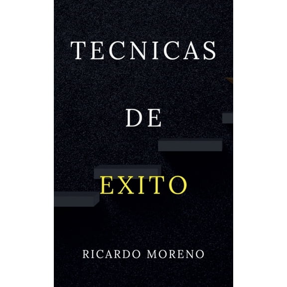 How to Achieve Success Tecnicas de Exito, Book 1, (Paperback)