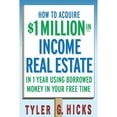 thumbnail image 1 of Pre-Owned How to Acquire $1-Million in Income Real Estate in One Year Using Borrowed Money in Your Free Time (Paperback) 0471751693 9780471751694, 1 of 1