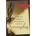 thumbnail image 1 of How to Adapt Anything Into a Screenplay, (Paperback), 1 of 1