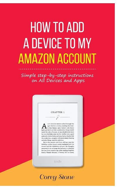 How to Add a Device to My Amazon Account: Simple step-by-step ...