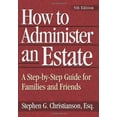 thumbnail image 1 of Pre-Owned How to Administer an Estate: A Step-By-Step Guide for Families and Friends (Paperback) 1564147274 9781564147271, 1 of 1