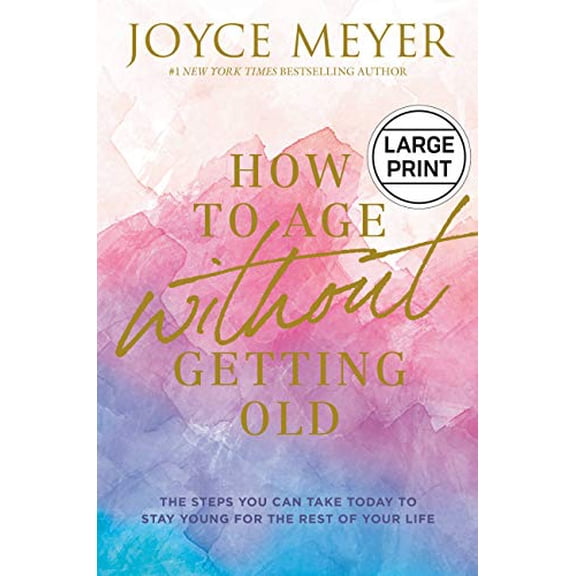 Pre-Owned How to Age Without Getting Old: The Steps You Can Take Today to Stay Young for the Rest of Your Life (Hardcover) 1546029451 9781546029458