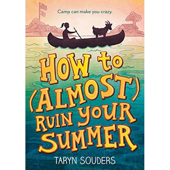 Pre-Owned How to (Almost) Ruin Your Summer (Paperback) 1492637742 9781492637745