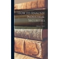 thumbnail image 1 of How to Analyze Industrial Securities (Hardcover), 1 of 1