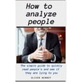 thumbnail image 1 of How to Analyze People: The simple guide to quickly read people's and see if they are lying to you (Hardcover), 1 of 1