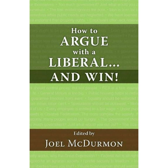 Pre-Owned How to Argue with a Liberal and Win! (Paperback) 0984064192 9780984064199