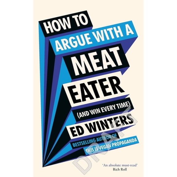 How to Argue with a Meat Eater (and Win Every Time), (Paperback)