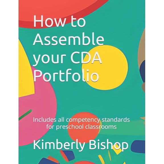 How to Assemble your CDA Portfolio: Includes all competency standards, (Paperback)