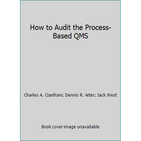 Pre-Owned How to Audit the Process-Based Qms (Hardcover) 0873895770 9780873895774