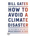 thumbnail image 1 of Pre-Owned How to Avoid a Climate Disaster: The Solutions We Have and the Breakthroughs We Need (Paperback) 059321577X 9780593215777, 1 of 1