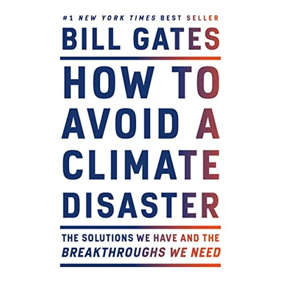 Pre-Owned How to Avoid a Climate Disaster: The Solutions We Have and the Breakthroughs We Need (Paperback) 0593081854 9780593081853