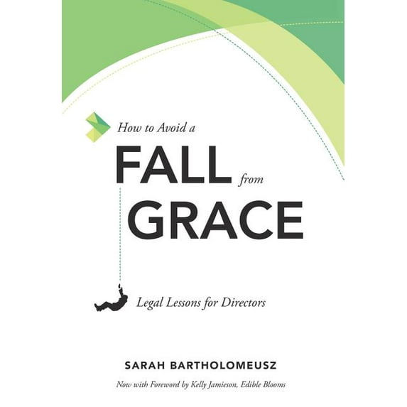 How to Avoid a Fall from Grace: Legal Lessons for Directors, (Hardcover)