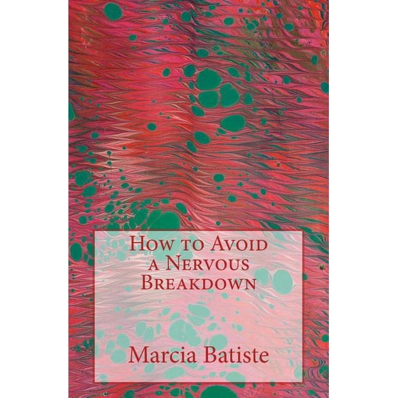 How to Avoid a Nervous Breakdown, (Paperback)