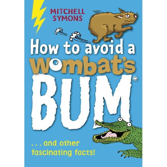 Pre-Owned How to Avoid a Wombat's Bum (Paperback) 1862301832 9781862301832