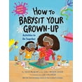 thumbnail image 1 of Pre-Owned How to Babysit Your Grown Up: Activities to Do Together Hardcover, 1 of 1