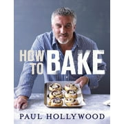 How to Bake Edition 1 Hardcover