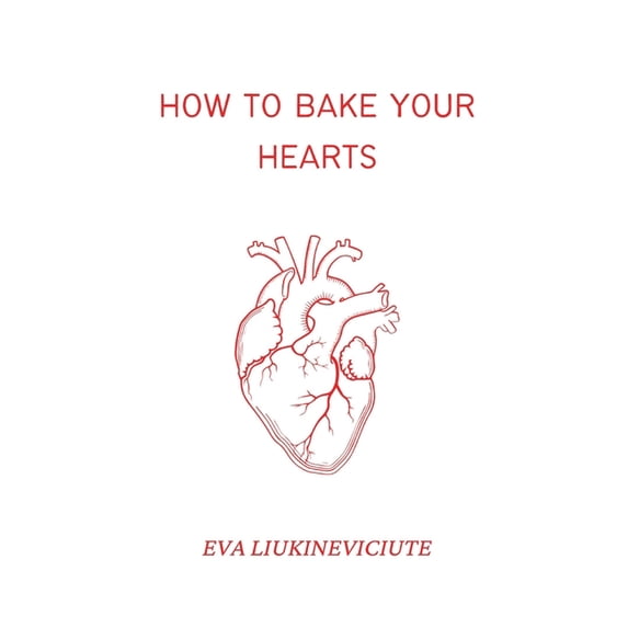 How to Bake Your Hearts, (Paperback)