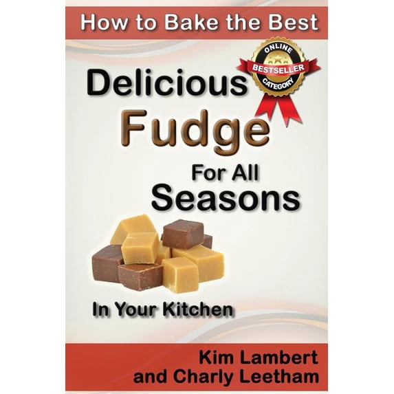 How to Bake the Best Delicious Fudge for All Seasons - In Your Kitchen