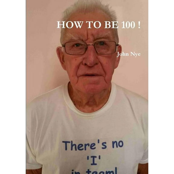 How to Be 100 !, (Paperback)