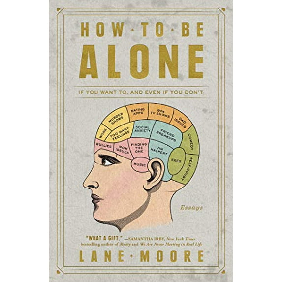 Pre-Owned How to Be Alone: If You Want To, and Even If You Don't (Paperback) 1501178830 9781501178832