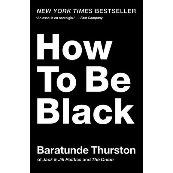 Pre-Owned How to Be Black (Paperback) 0062003224 9780062003225