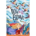 thumbnail image 1 of Pre-Owned How to Be Brave (Hardcover) 1250796083 9781250796080, 1 of 1