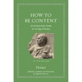 thumbnail image 1 of Pre-Owned How to Be Content: An Ancient Poet's Guide for an Age of Excess (Hardcover) 0691182523 9780691182520, 1 of 1