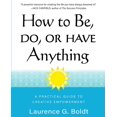 thumbnail image 1 of How to Be, Do, or Have Anything: A Practical Guide to Creative Empowerment, (Paperback), 1 of 1