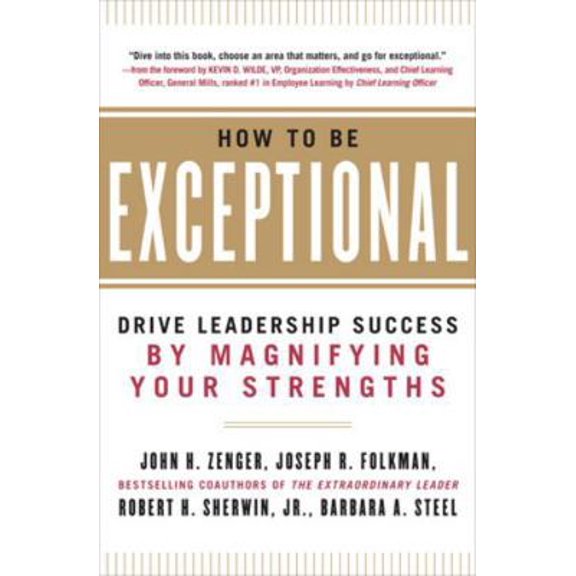 Pre-Owned How to Be Exceptional: Drive Leadership Success by Magnifying Your Strengths (Hardcover) 0071791485 9780071791489