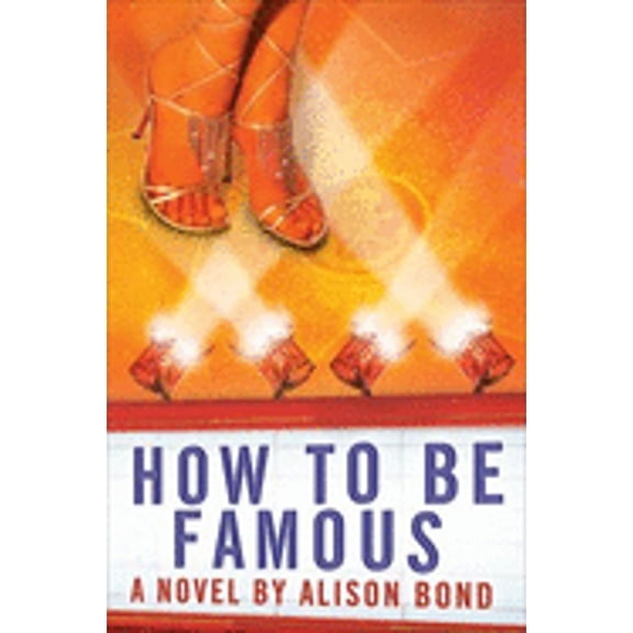 Pre-Owned How to Be Famous: 6 (Paperback) by Alison Bond