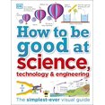 thumbnail image 1 of Pre-Owned How to Be Good at Science, Technology, and Engineering Paperback, 1 of 1