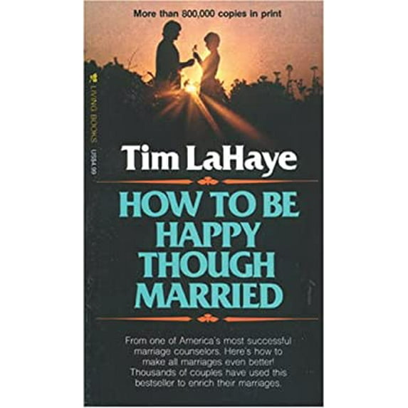 Pre-Owned How to Be Happy Though Married (Mass Market Paperback) 0842314997 9780842314992