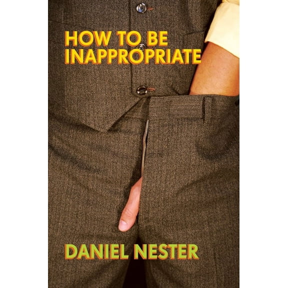 How to Be Inappropriate (Paperback)