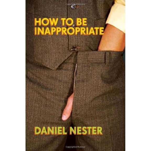 Pre-Owned How to Be Inappropriate (Paperback) 1593762534 9781593762537
