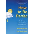 thumbnail image 1 of Pre-Owned How to Be Perfect: The Correct Answer to Every Moral Question (Hardcover) 1982159316 9781982159313, 1 of 1