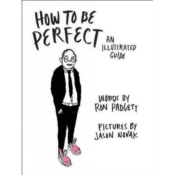 How to Be Perfect: An Illustrated Guide (Hardcover)