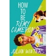 thumbnail image 1 of Pre-Owned How to Be Remy Cameron (Paperback) 1945053801 9781945053801, 1 of 1