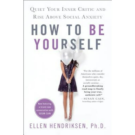 Pre-Owned How to Be Yourself: Quiet Your Inner Critic and Rise Above Social Anxiety (Paperback) 1250122228 9781250122223