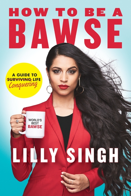 How to Be a Bawse: A Guide to Conquering Life, (Hardcover)