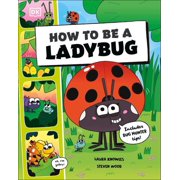 How to Be a Bug How to Be a Ladybug, Paperback