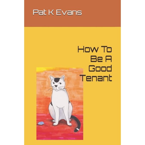 How To Be A Good Tenant, (Paperback)
