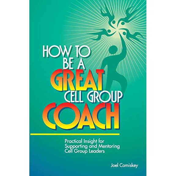 Pre-Owned How to Be a Great Cell Group Coach 9781880828472