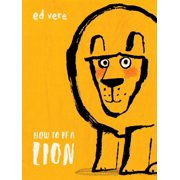 How to Be a Lion Hardcover