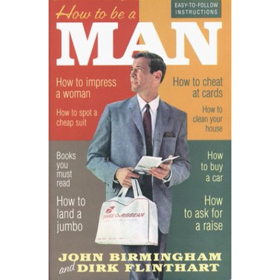 Pre-Owned How to Be a Man (Paperback) 1875989285 9781875989287