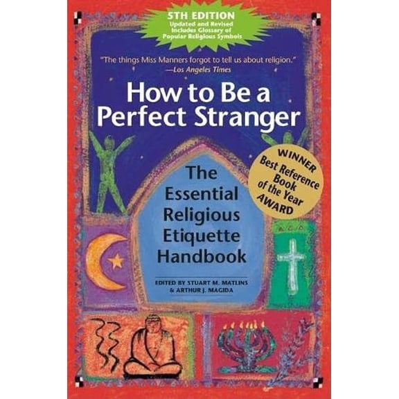 Pre-Owned How to Be a Perfect Stranger (5th Edition): The Essential Religious Etiquette Handbook (Paperback) 1594732949 9781594732942