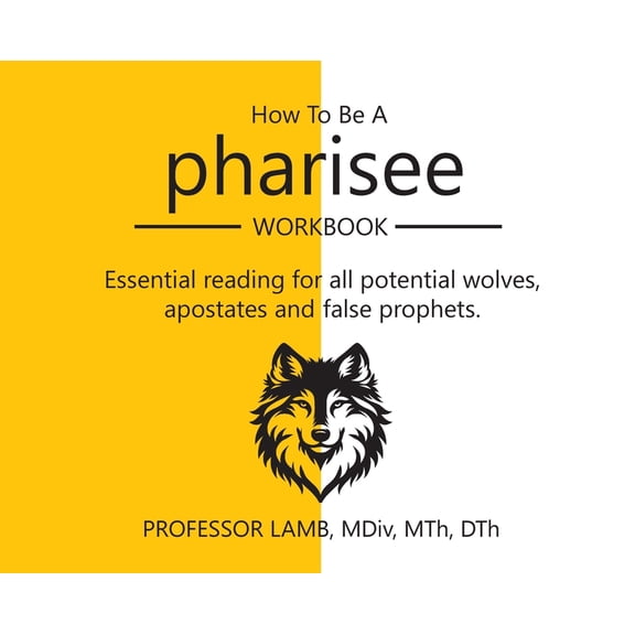 How to Be a Pharisee, (Hardcover)