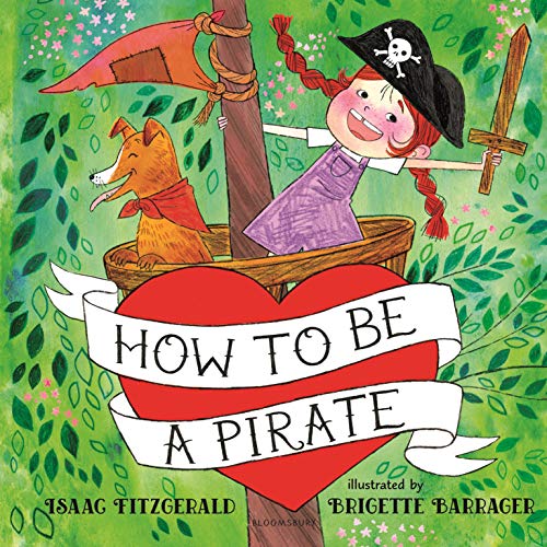 How to Be a Pirate  Hardcover  1681197782 9781681197784 Isaac Fitzgerald - image 1 of 1